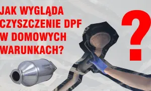 Jak wyczyścić DPF - skuteczne metody, które zaoszczędzą Ci kłopotów