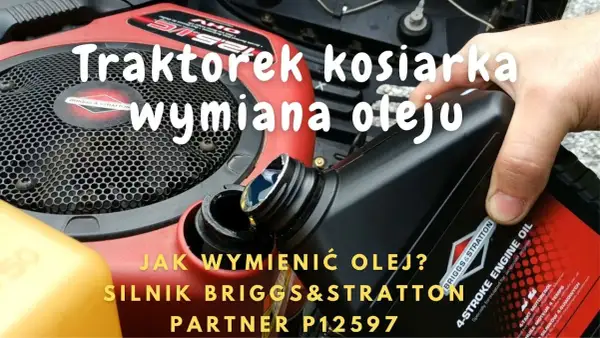 Ile oleju do silnika Briggs&Stratton 12 5hp - uniknij kosztownych błędów